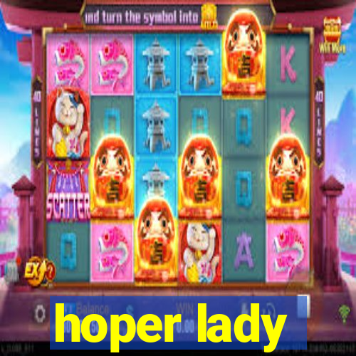 hoper lady