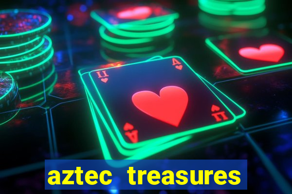 aztec treasures free slots