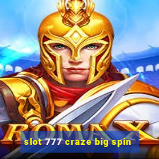 slot 777 craze big spin