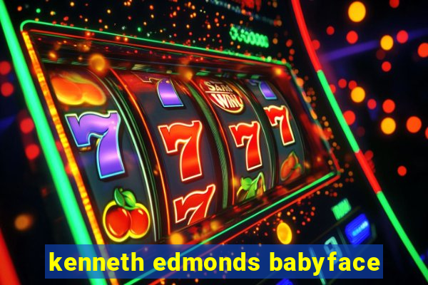 kenneth edmonds babyface