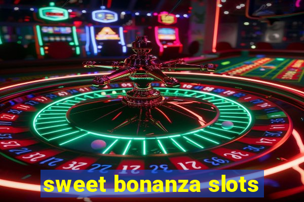 sweet bonanza slots