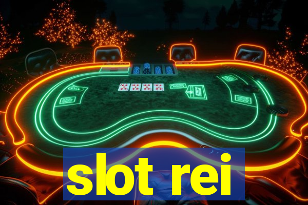 slot rei