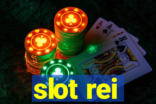 slot rei