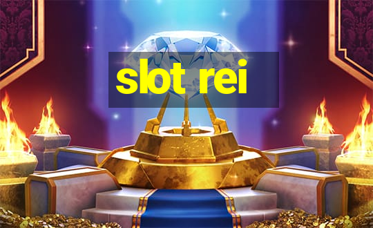 slot rei