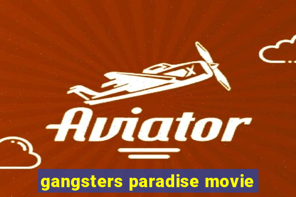 gangsters paradise movie