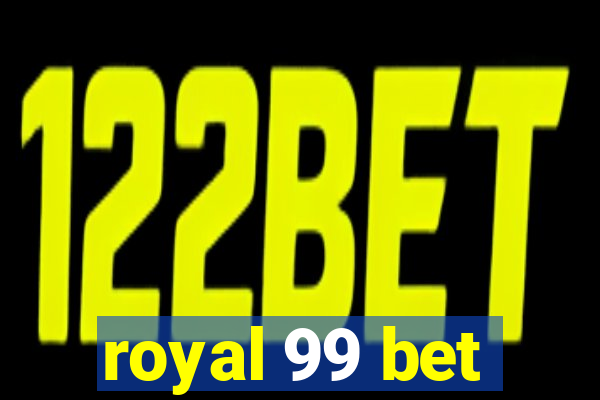 royal 99 bet