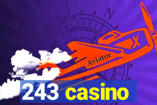 243 casino