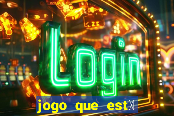 jogo que est谩 pagando agora