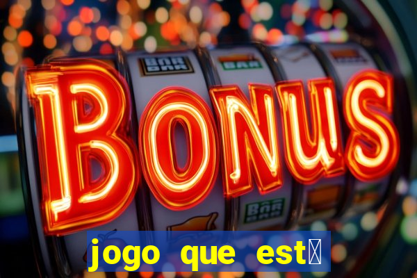 jogo que est谩 pagando agora