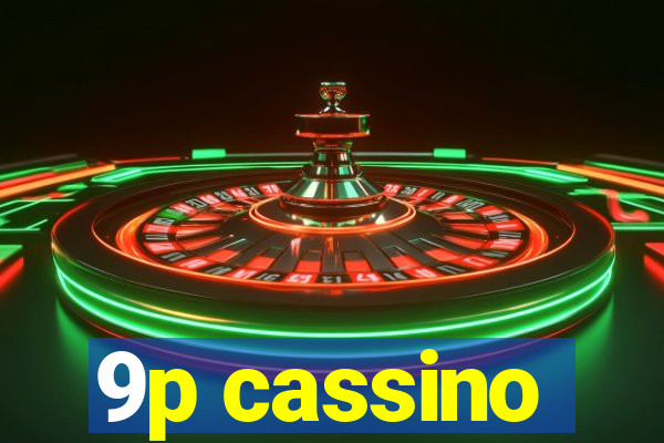 9p cassino