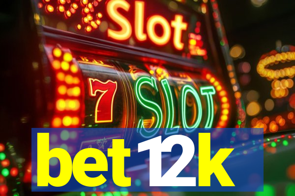 bet12k