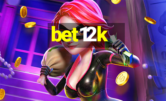 bet12k