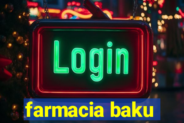 farmacia baku