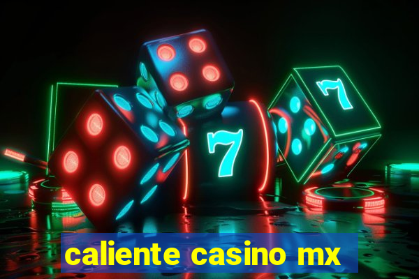 caliente casino mx