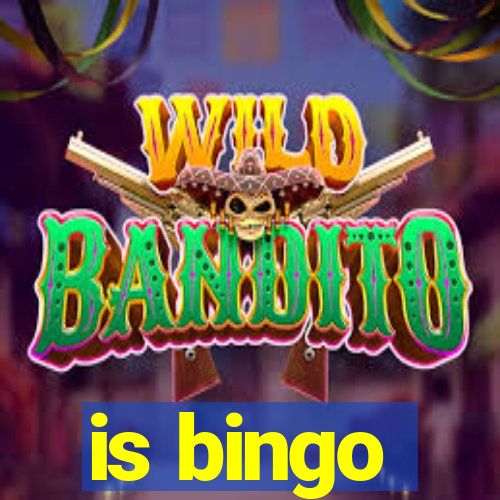 is bingo