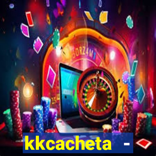 kkcacheta - cachet?o - truco