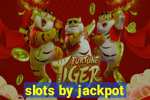 slots by jackpot