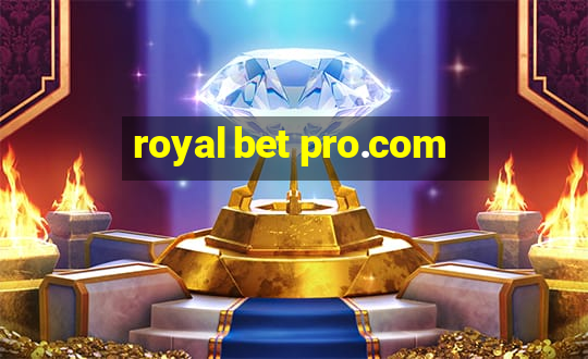 royal bet pro.com