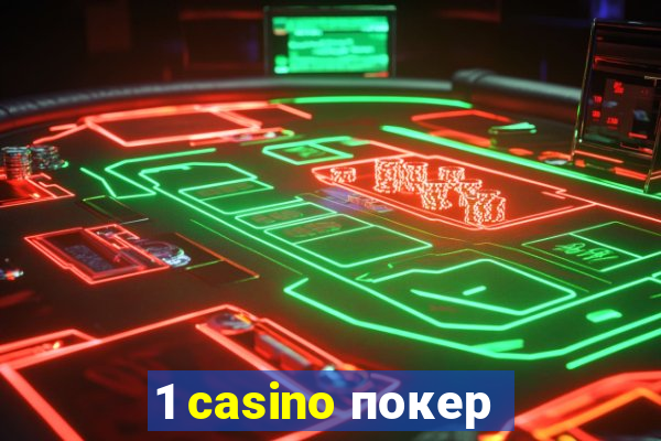 1 casino покер