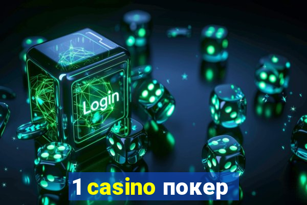 1 casino покер