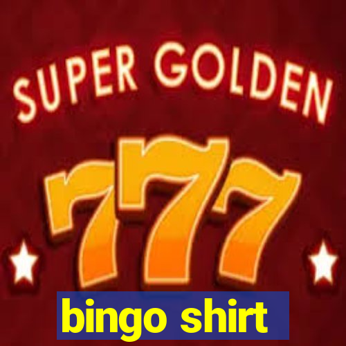 bingo shirt