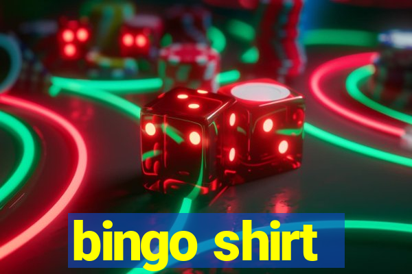 bingo shirt