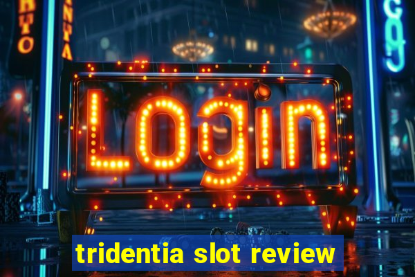 tridentia slot review