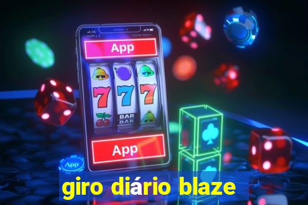 giro diário blaze