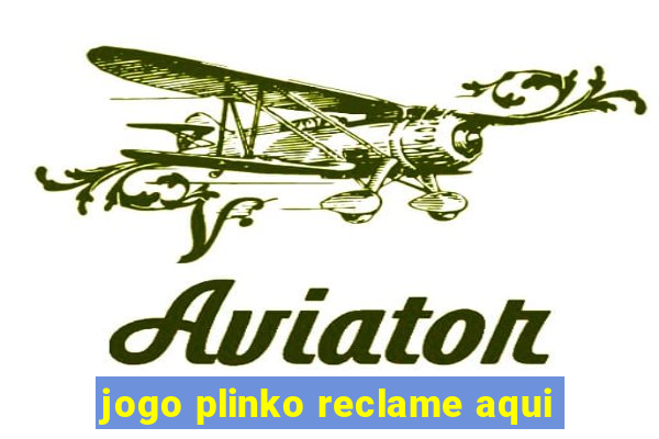 jogo plinko reclame aqui