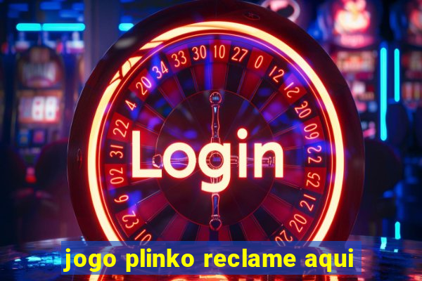 jogo plinko reclame aqui