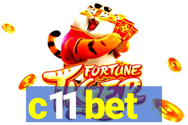 c11 bet