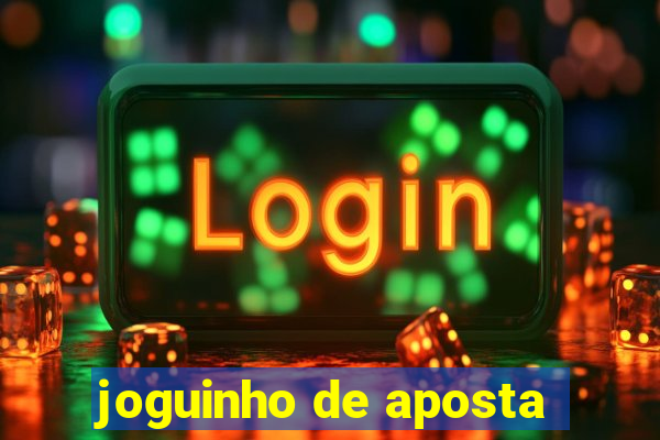 joguinho de aposta