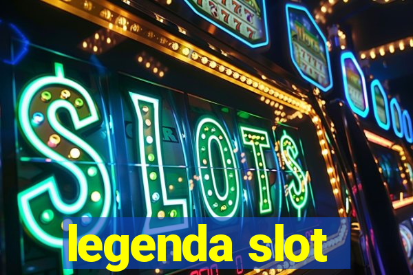 legenda slot