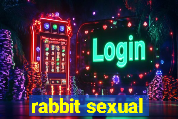 rabbit sexual