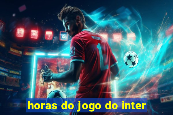 horas do jogo do inter