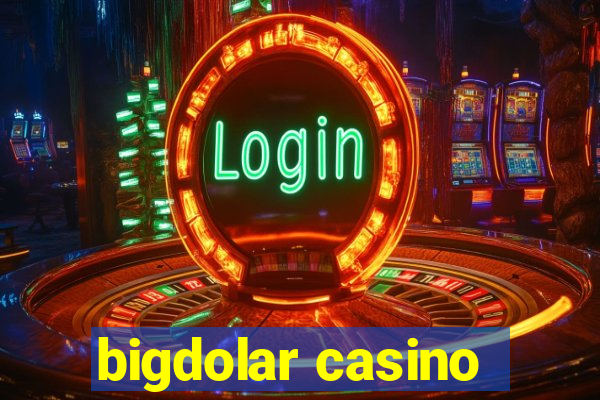 bigdolar casino