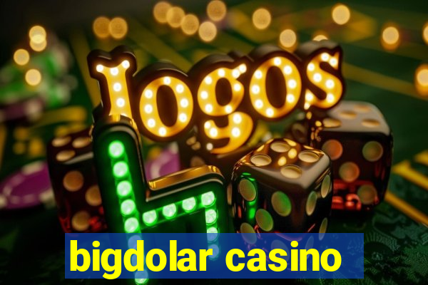 bigdolar casino