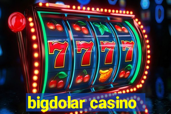 bigdolar casino