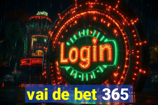 vai de bet 365