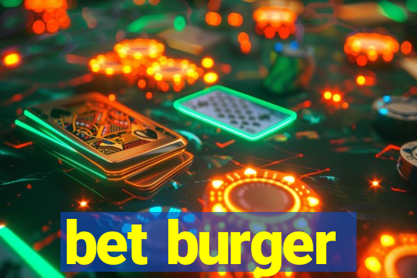 bet burger