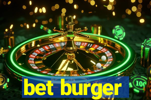 bet burger