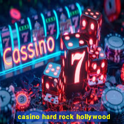 casino hard rock hollywood