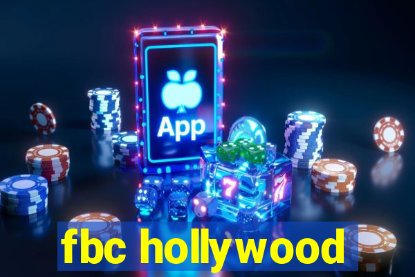 fbc hollywood