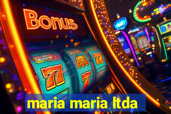 maria maria ltda