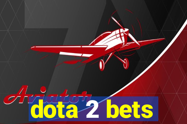 dota 2 bets