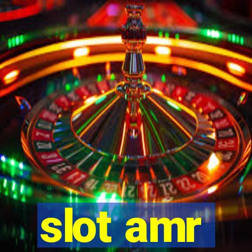 slot amr