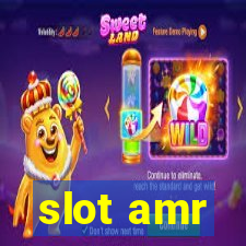 slot amr