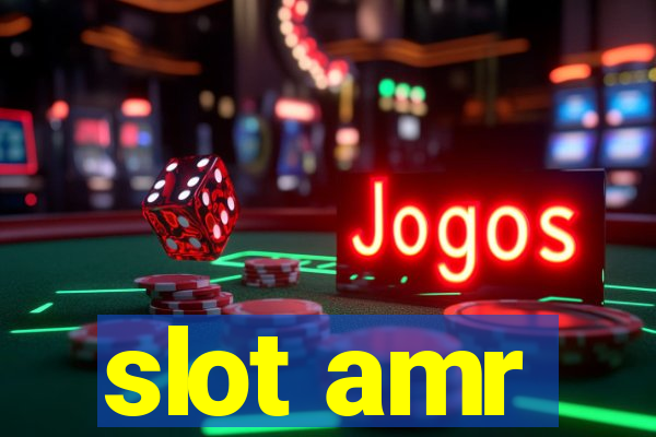 slot amr