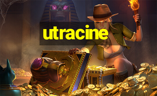 utracine