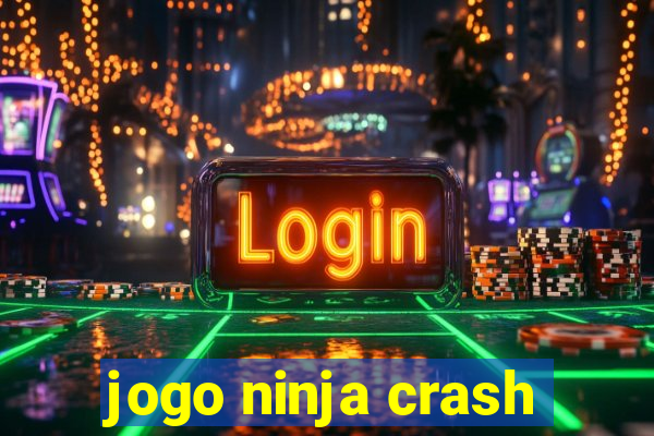 jogo ninja crash